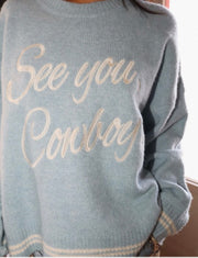 See you, Cowboy Sweater