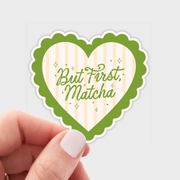 But First, Matcha Sticker